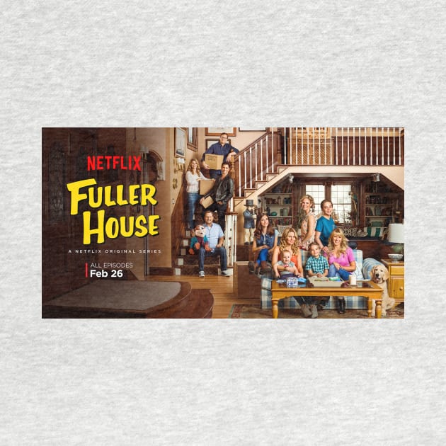 FULLER HOUSE netflix by Mendozab Angelob